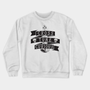 Cross Tune Curious Crewneck Sweatshirt